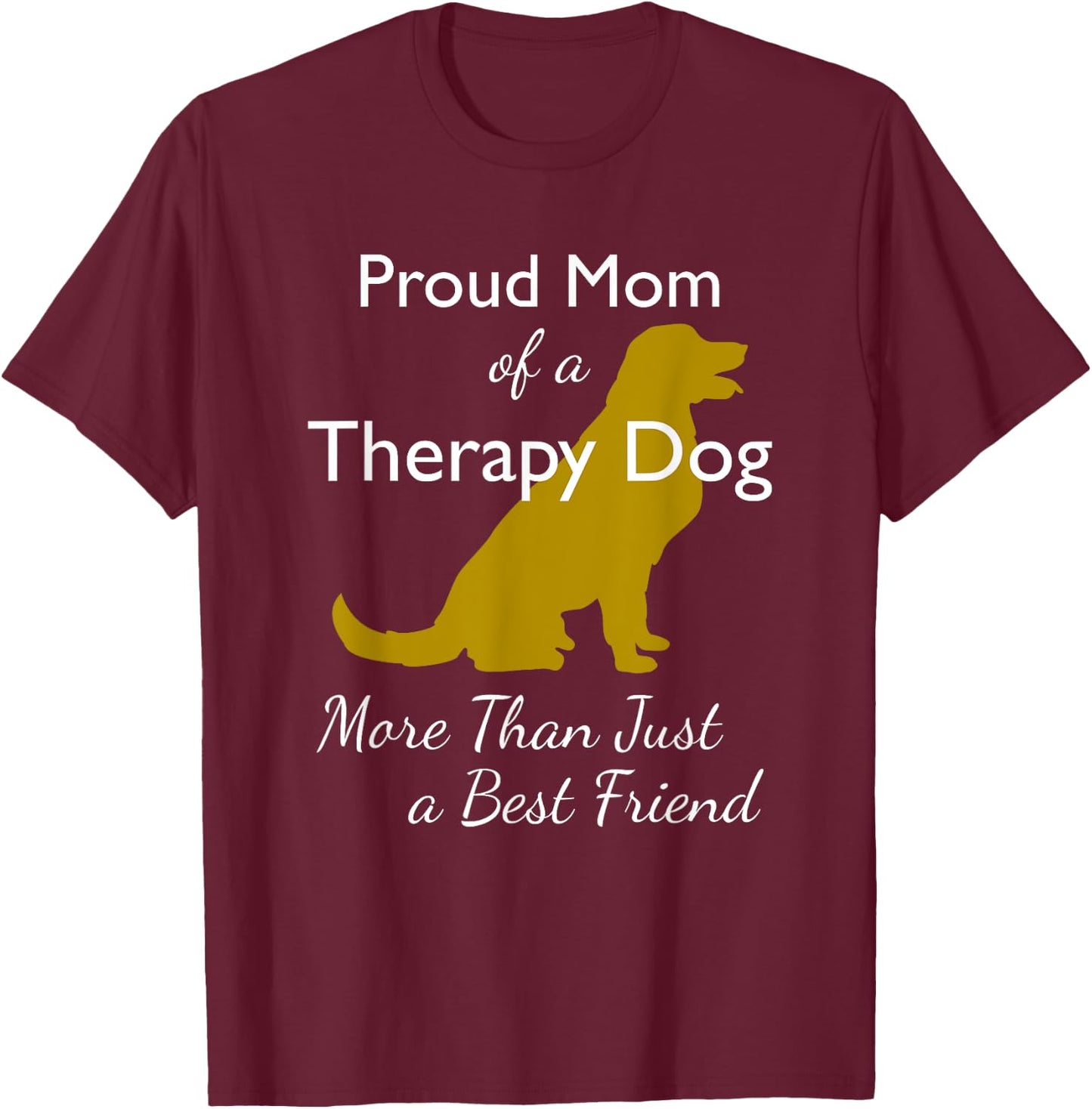 Therapy Dog | Therapy Dog Mom | Canine Volunteer Men Women Kids T-Shirt - T-Shirt | Maroon