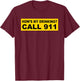 Funny Drinking 911 shirt T-Shirt - T-Shirt | Maroon