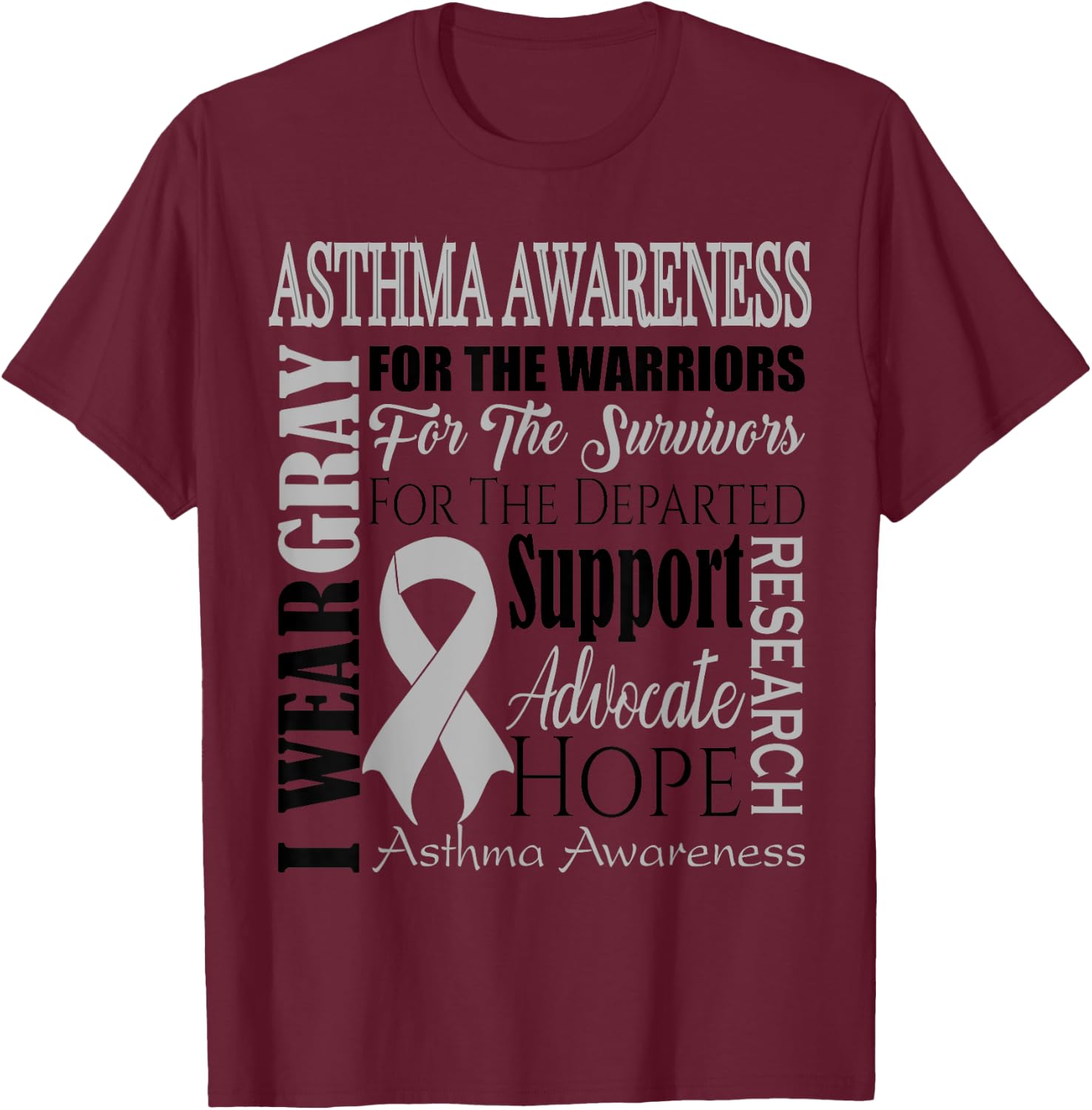 Asthma Awareness Shirt I Wear Gray for an Asthmatic Fighter T-Shirt - T-Shirt | Maroon