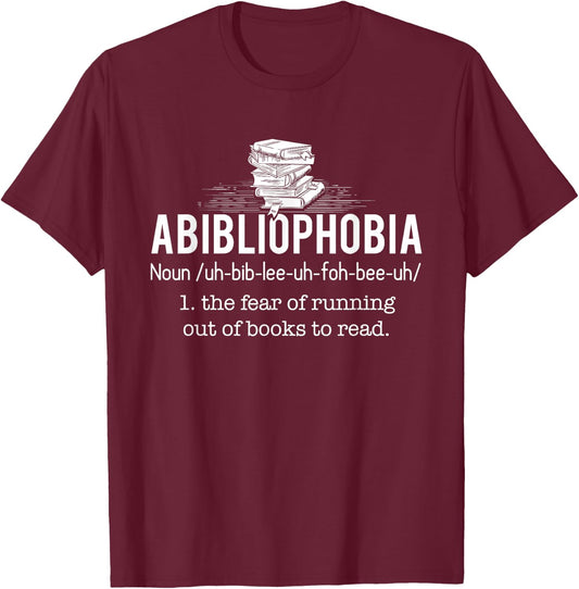 Abibliophobia - Funny Reading Bookworm Reader Gift T-Shirt - T-Shirt | Maroon