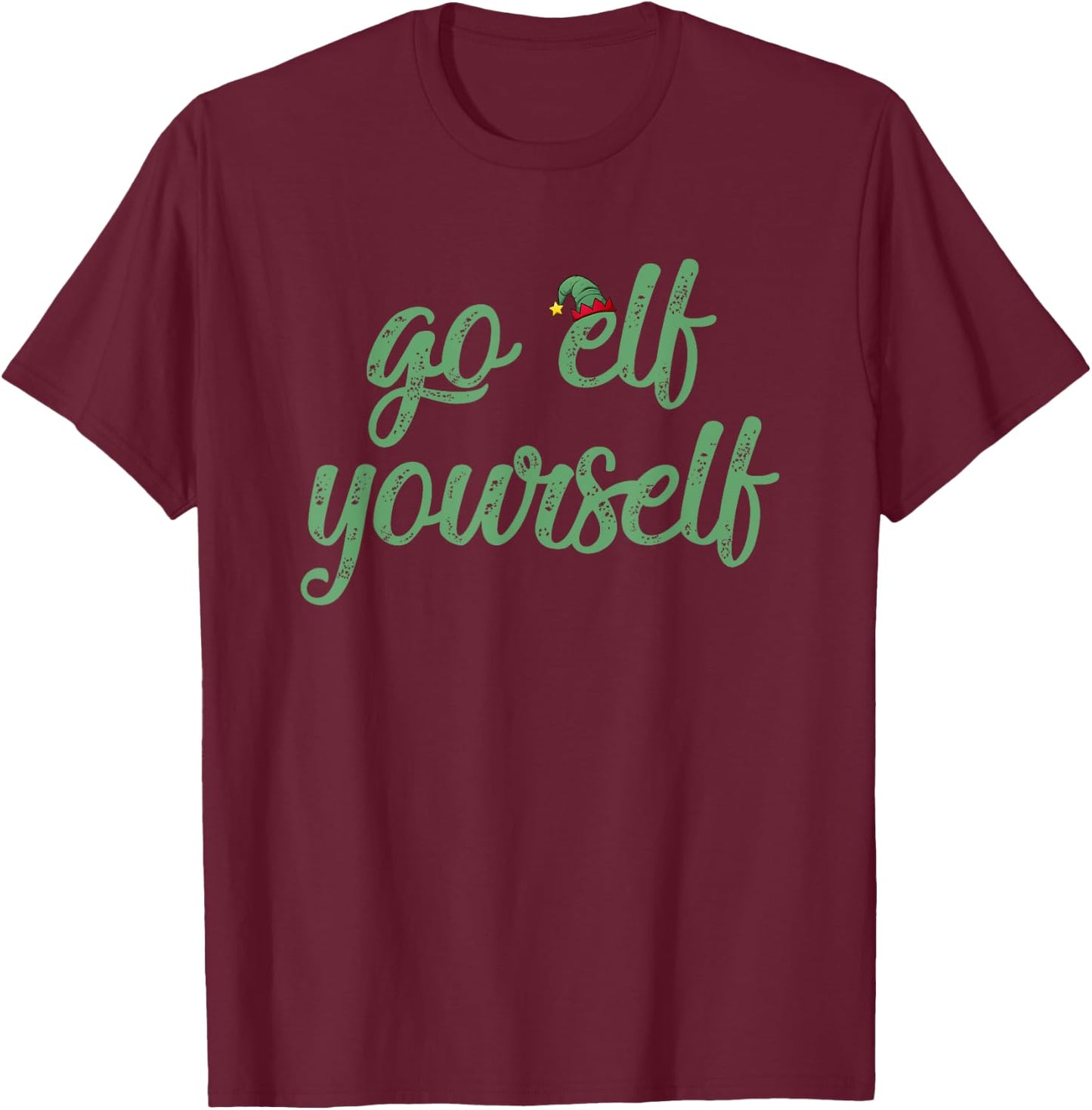 Gman Merch Funny I Hate Christmas Go Elf Yourself - Blue, Small - -Adults T-Shirt - T-Shirt | Maroon