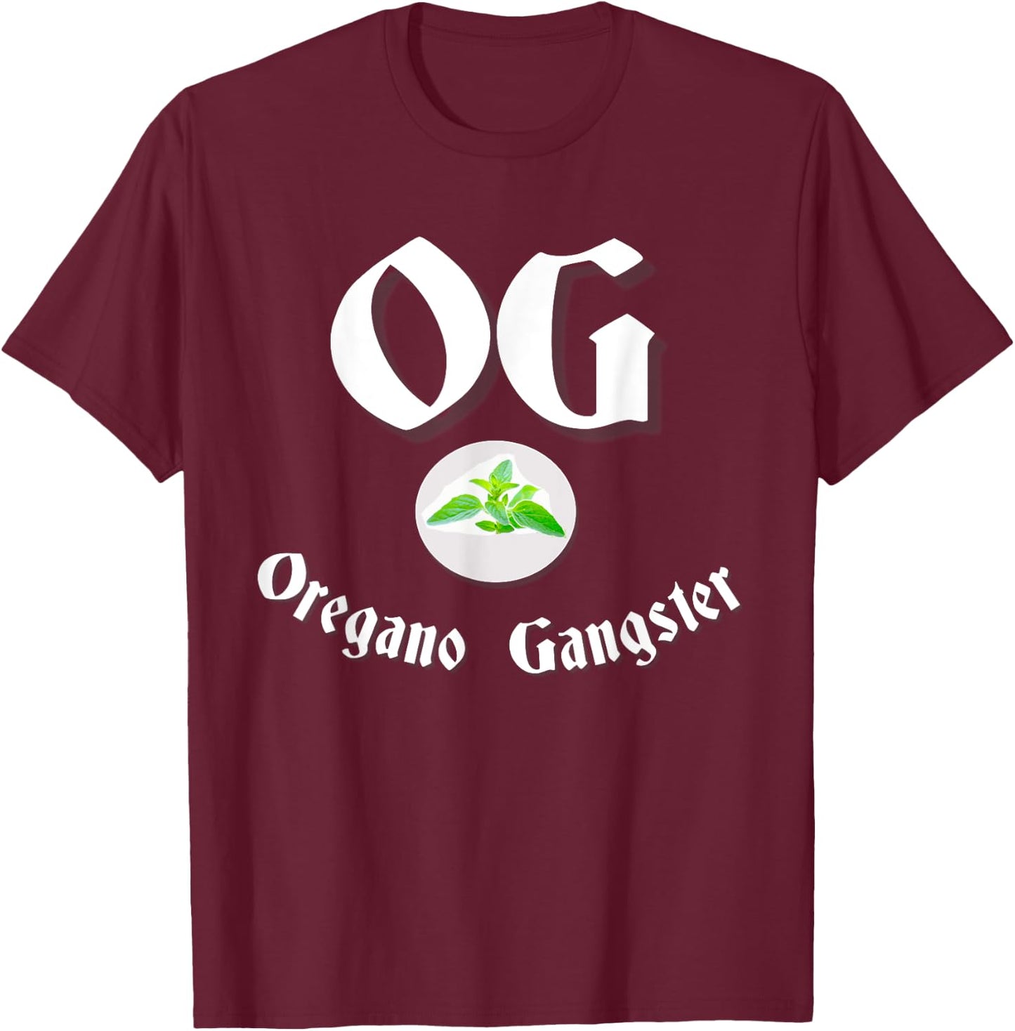 Oregano Gangster: Fantasy Chef Gift T-Shirt - T-Shirt | Maroon