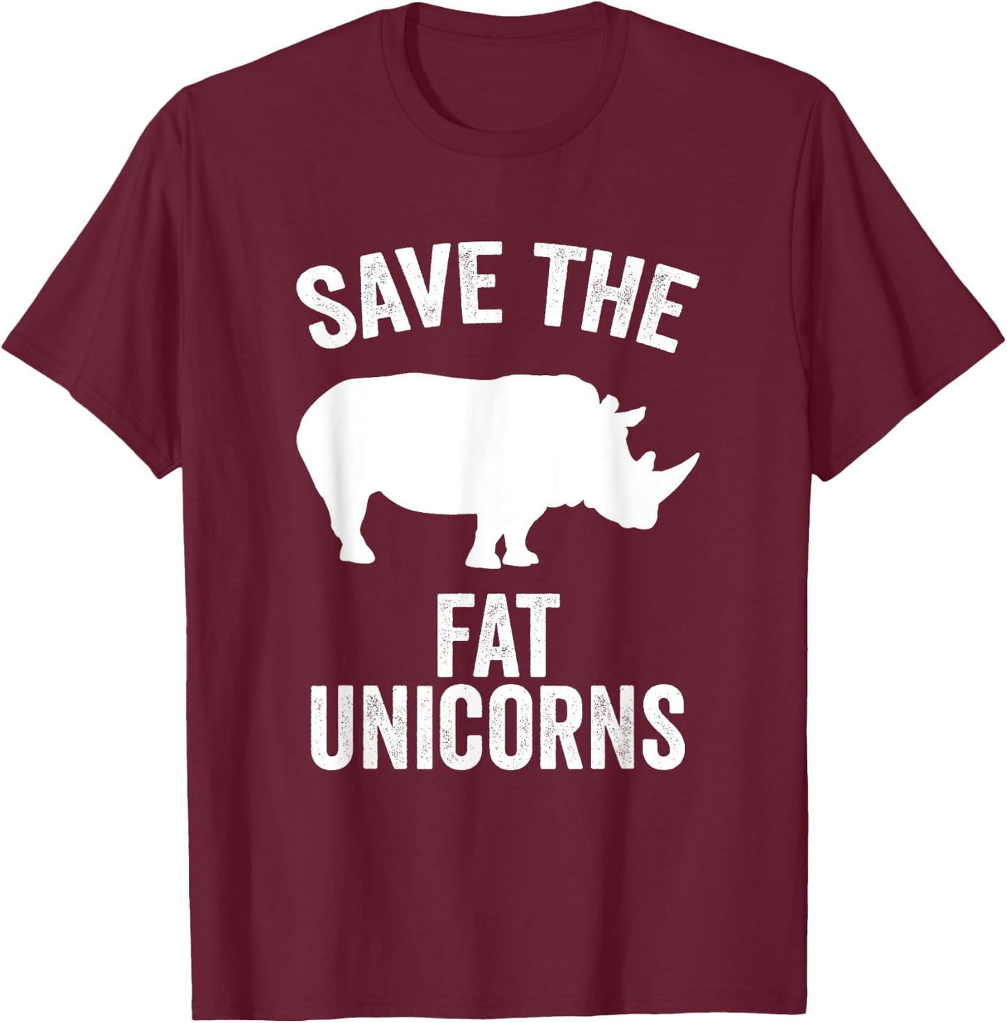 Save The Fat Unicorns Funny Unicorn Lover Gift T-Shirt - T-Shirt | Maroon