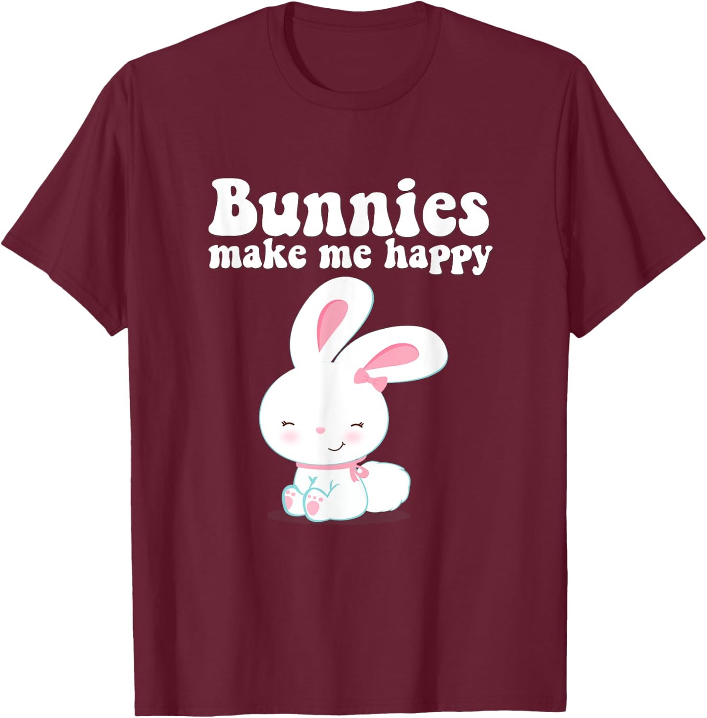 BUNNIES MAKE ME HAPPY Toddler Girl Kid Mom Cute Easter Bunny T-Shirt - T-Shirt | Maroon