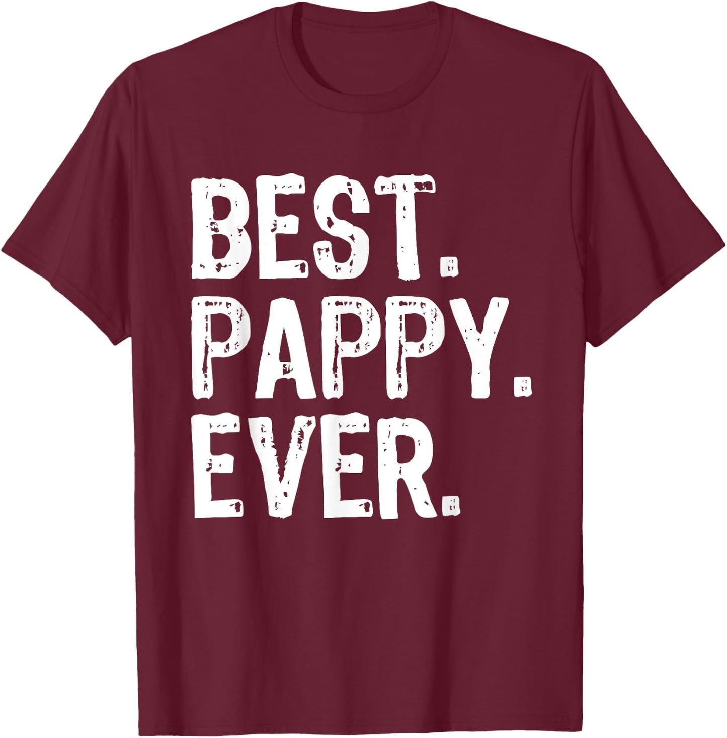 Best Pappy Ever Funny Cool T-Shirt - T-Shirt | Maroon