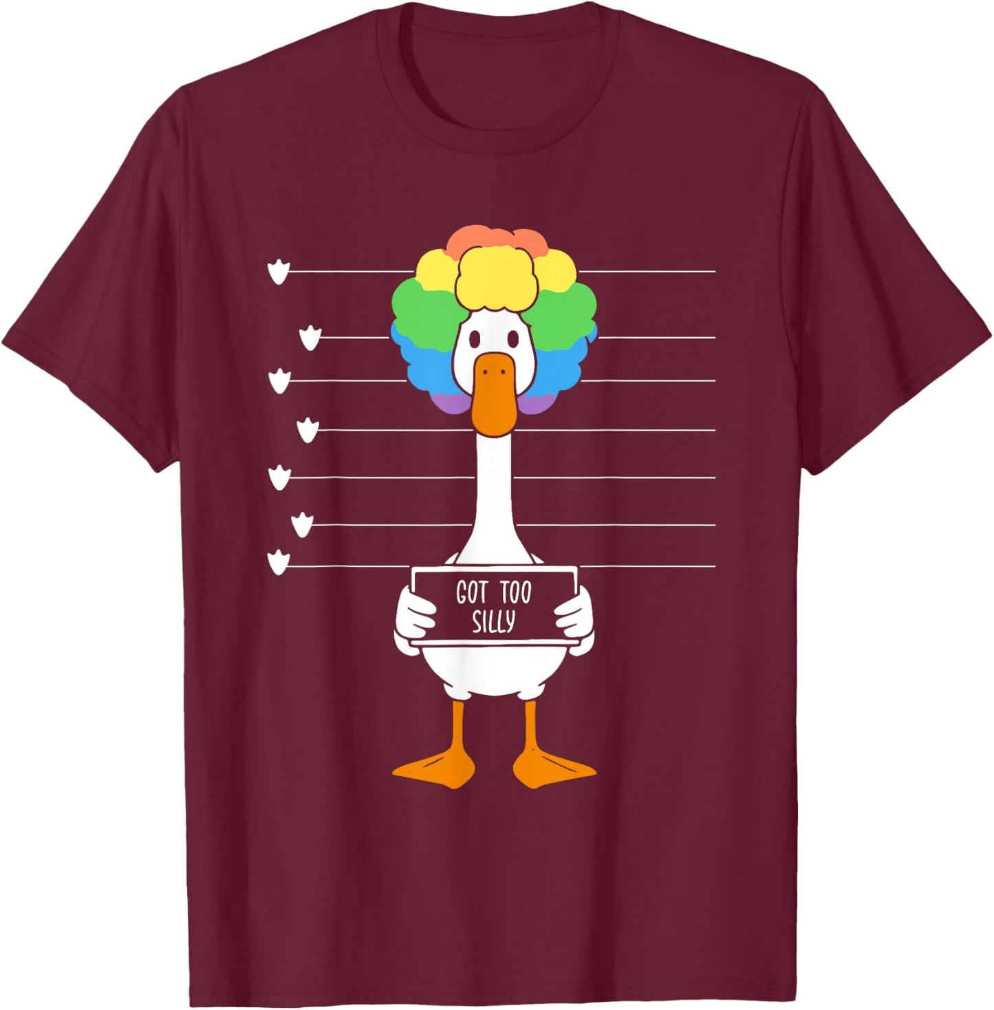 Funny Goose Lover Mugshot Meme Got Too Silly T-Shirt - T-Shirt | Maroon
