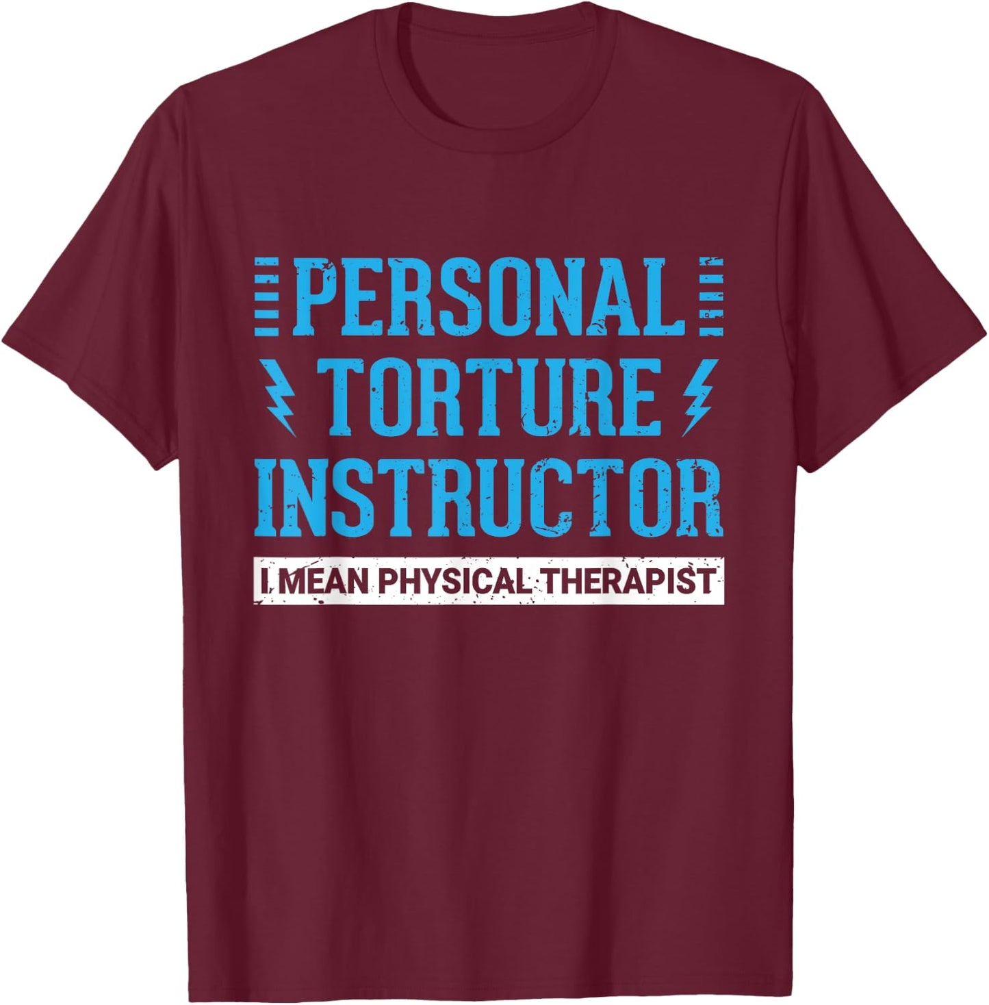 Funny PT Physical Therapist Gift Therapy Month Small T-Shirt - T-Shirt | Maroon