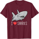 I Love Sharks for Kids and Adults Marine Life T-Shirt - T-Shirt | Maroon