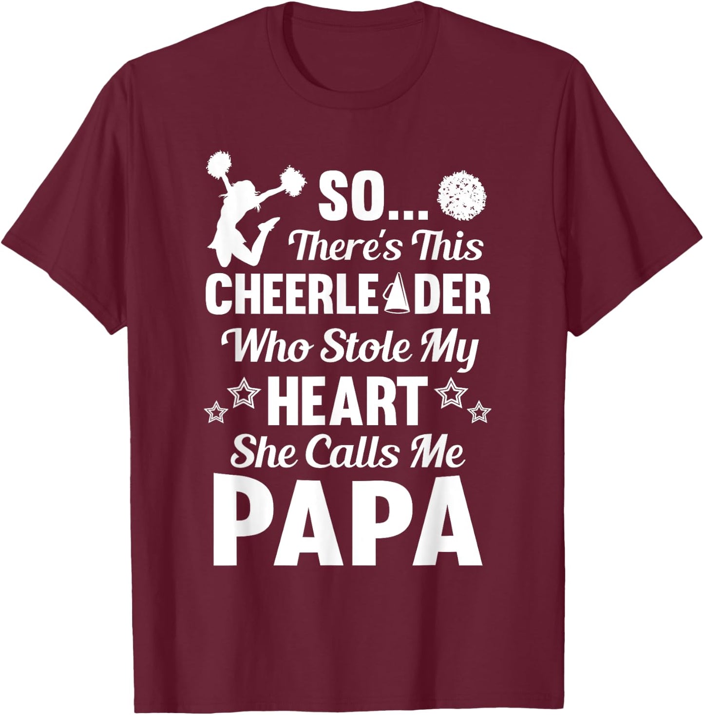 Cheerleader Stole My Heart Cheer Papa Shirt T-Shirt - T-Shirt | Maroon