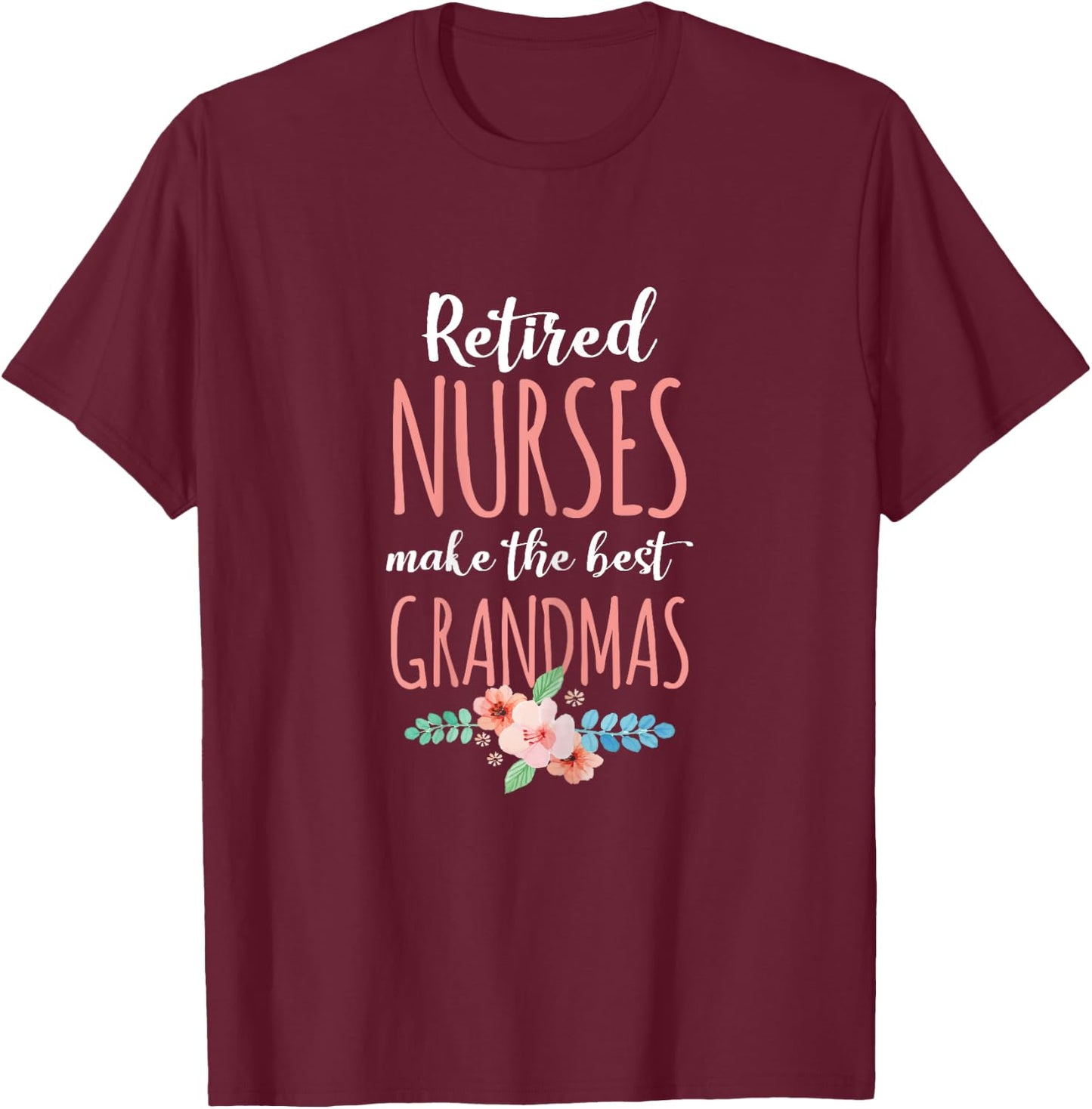 Medical Worker Retirement Gift Retired Nurse Nursing Retirements Gift Grandmas Black X-Small Female Short Sleeve Classic Fit T-Shirt - T-Shirt | Maroon