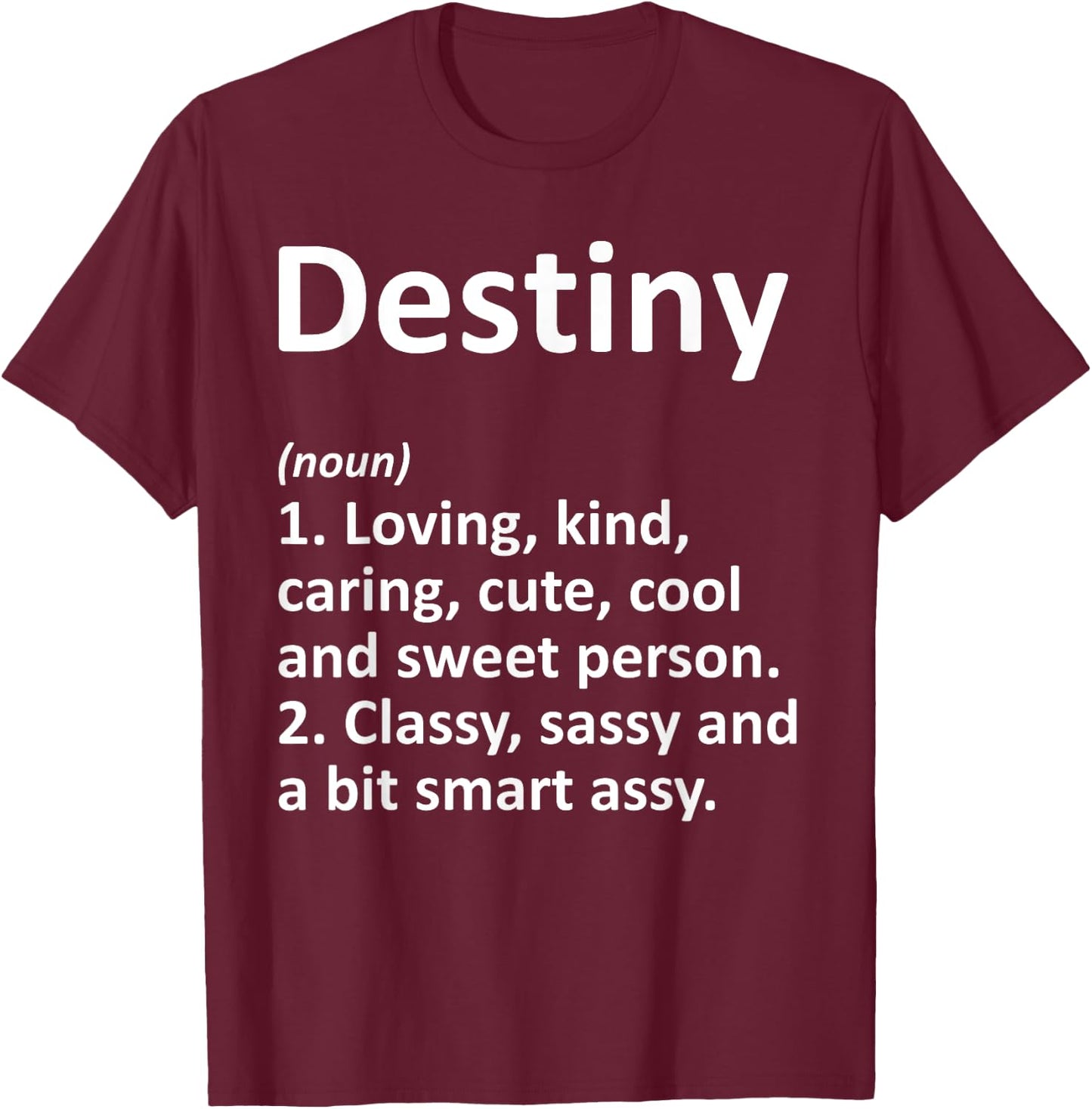 DESTINY Definition Personalized Funny Birthday Gift T-Shirt - T-Shirt | Maroon