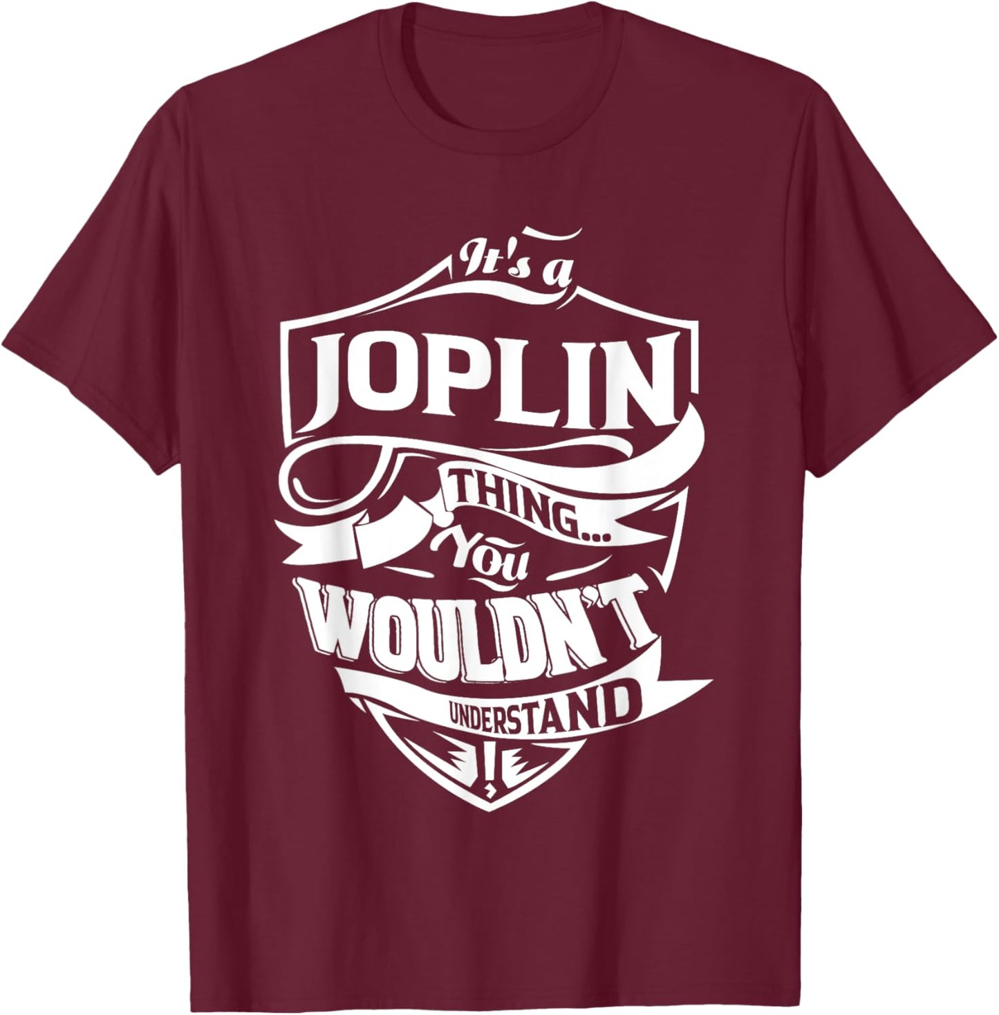 It's a JOPLIN Thing Gifts T-Shirt - T-Shirt | Maroon
