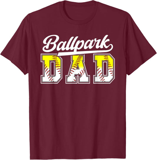 Ballpark Dad Baseball Softball Dad Of Ballers T-Shirt - T-Shirt | Maroon