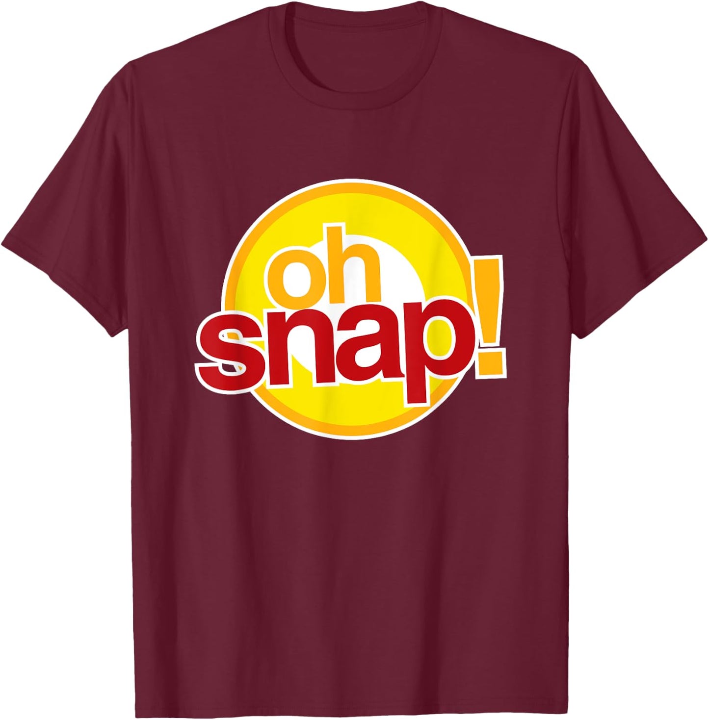 Oh Snap 90s Funny Saying Fun Expression Graphic T-Shirt - T-Shirt | Maroon