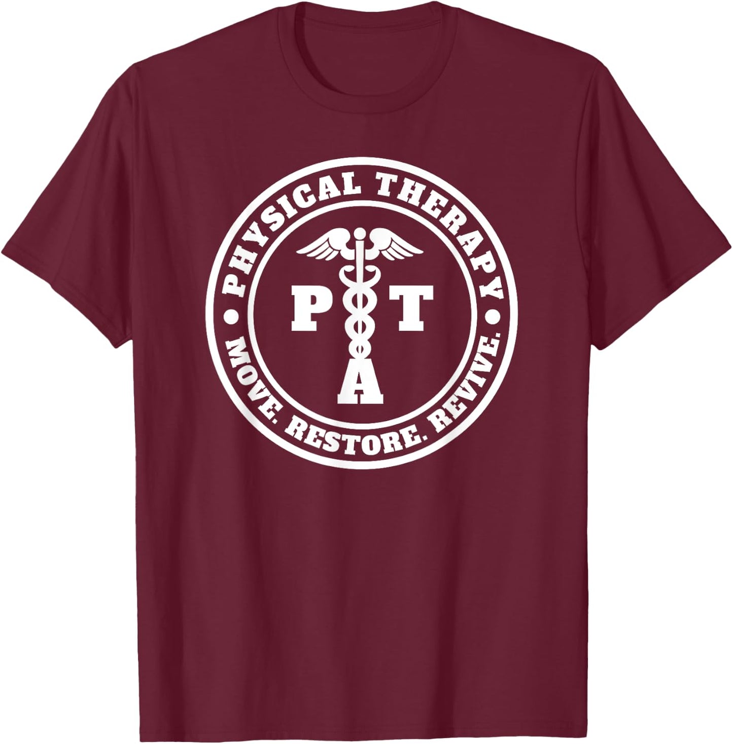 PTA Therapist Assistant Logo Physical Therapy Shirt T-Shirt - T-Shirt | Maroon