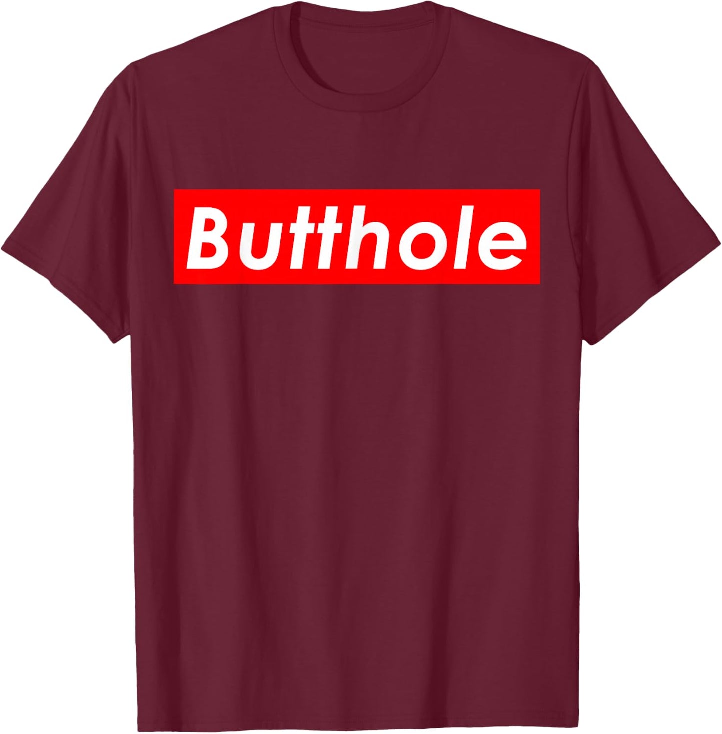 Butthole Meme T-Shirt - T-Shirt | Maroon