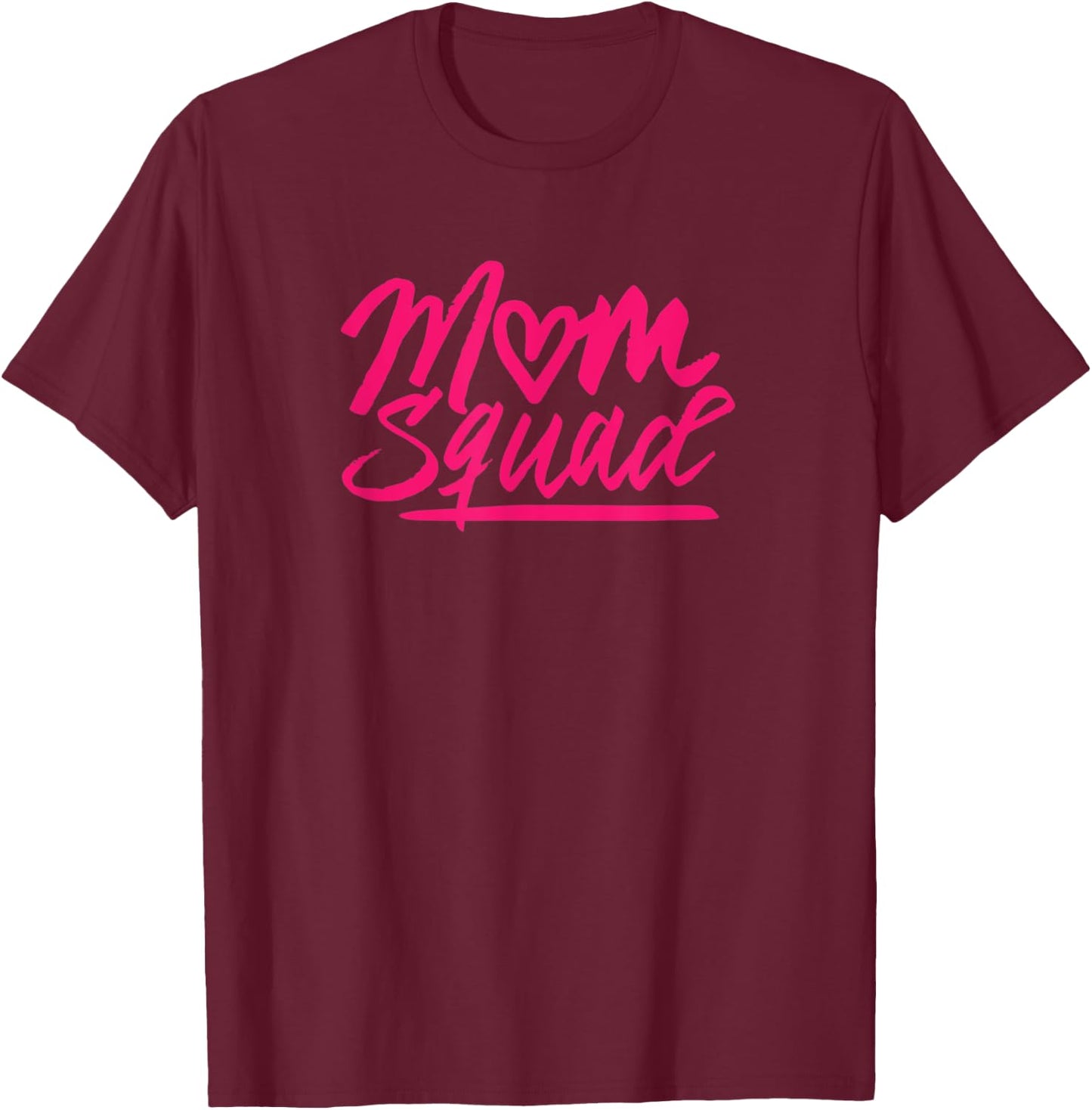 Funny Mom Squad Quote T Shirt Men Women Gift T-Shirt - T-Shirt | Maroon