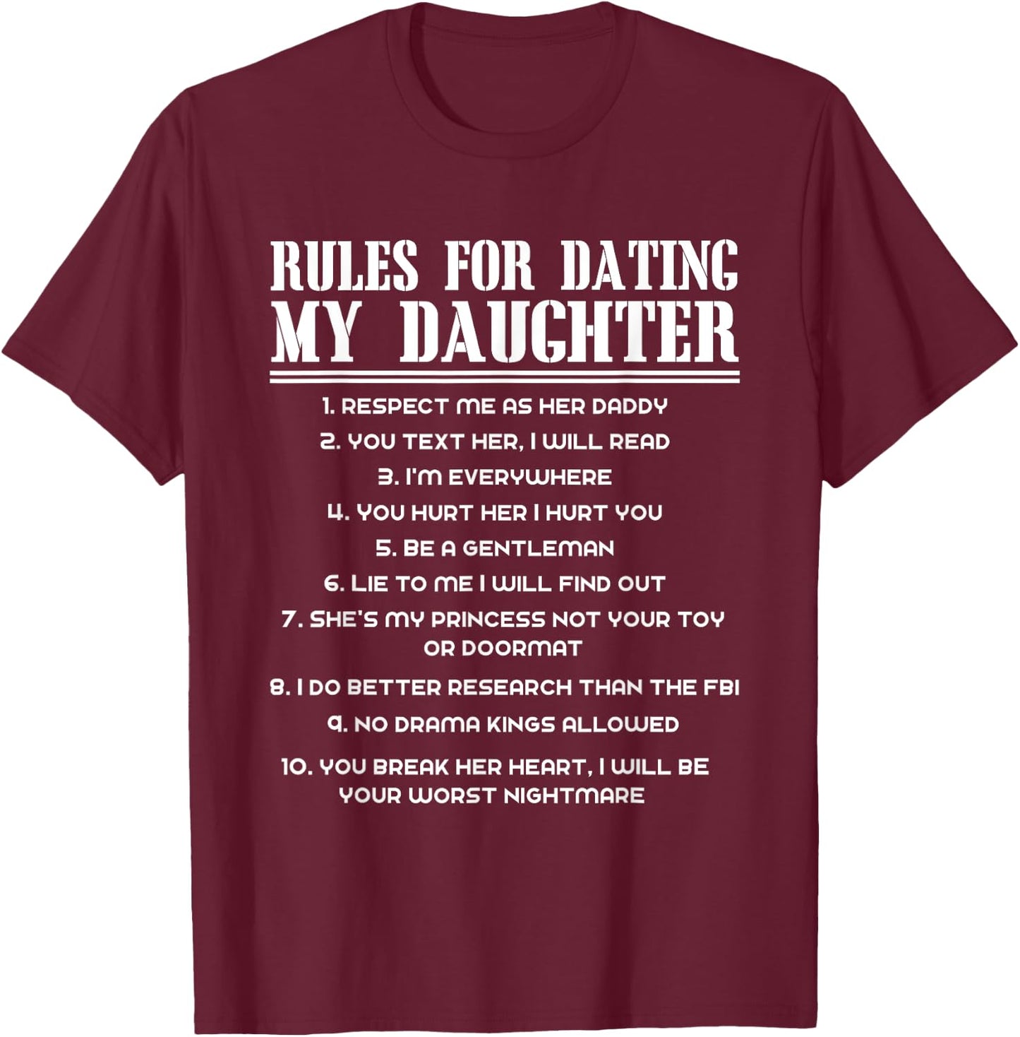 Rules For Dating My Daughter Funny Father's Day Gift T-Shirt - T-Shirt | Maroon