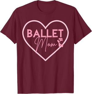Ballet Mom Shirt Dance Mom Gift Pink Ballerina T-Shirt - T-Shirt | Maroon