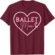 Ballet Mom Shirt Dance Mom Gift Pink Ballerina T-Shirt - T-Shirt | Maroon
