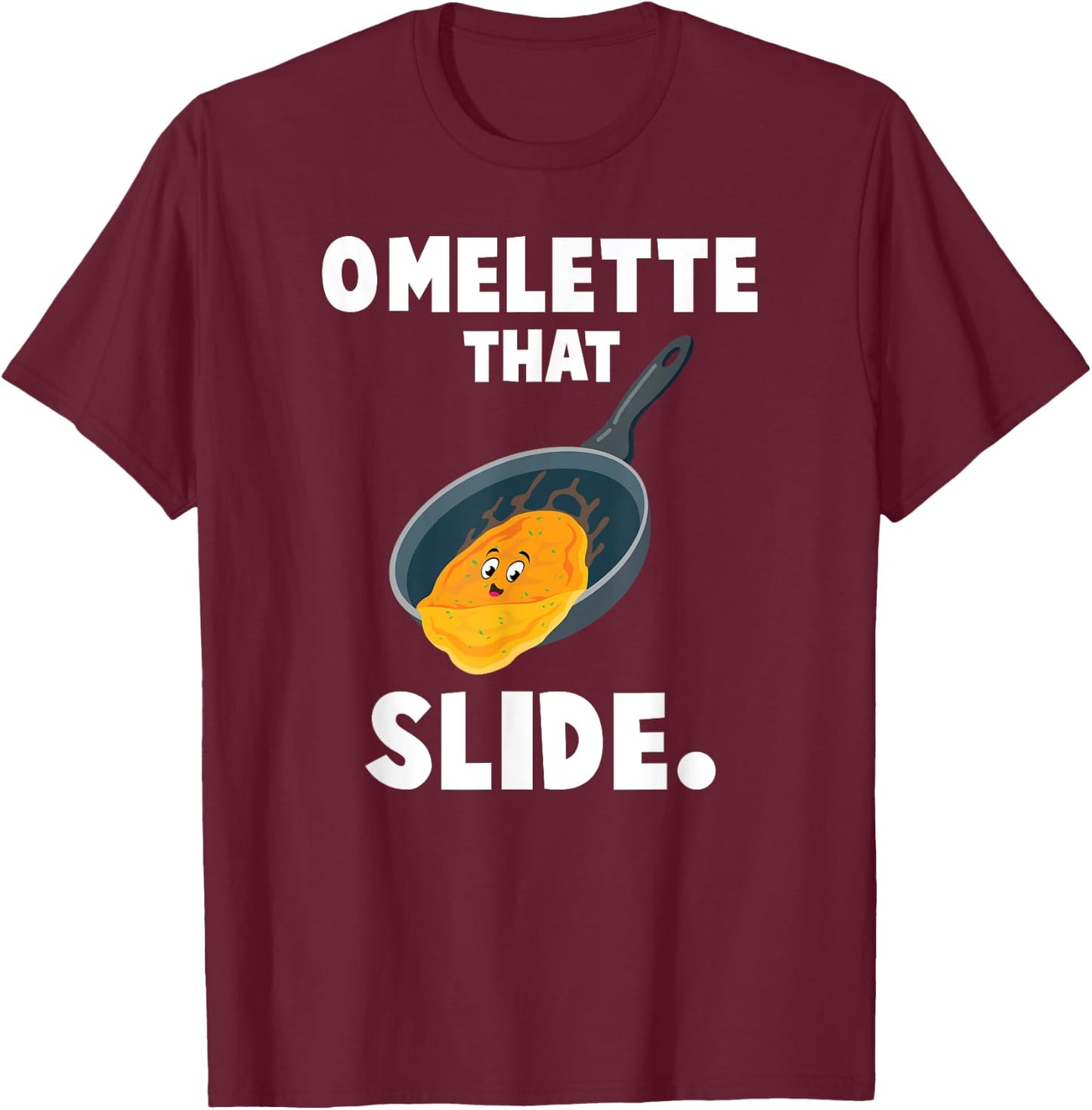 Funny Breakfast Lover Gifts Omelette That Slide T-Shirt - T-Shirt | Maroon