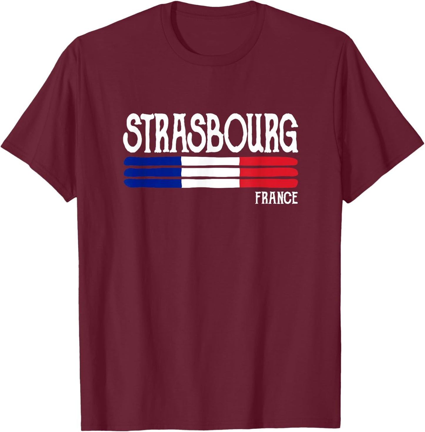 Strasbourg France Souvenir Gift T-Shirt - T-Shirt | Maroon