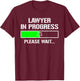 Lawyer In Progress Funny Law School Student T-Shirt - T-Shirt | Maroon