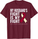My Husband's Fight is My Fight Head & Neck Cancer Shirt T-Shirt - T-Shirt | Maroon