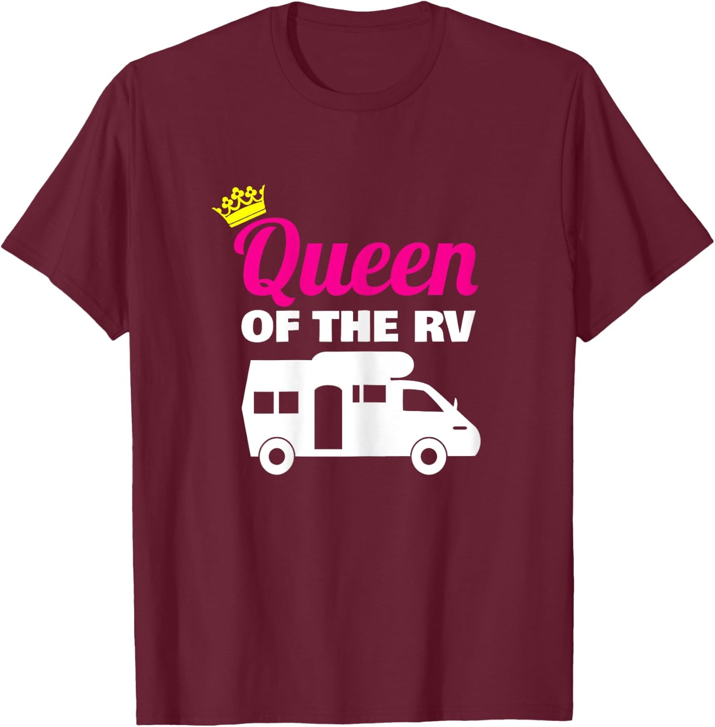 Queen of the RV Camping Camper Vacation Gift T-Shirt - T-Shirt | Maroon