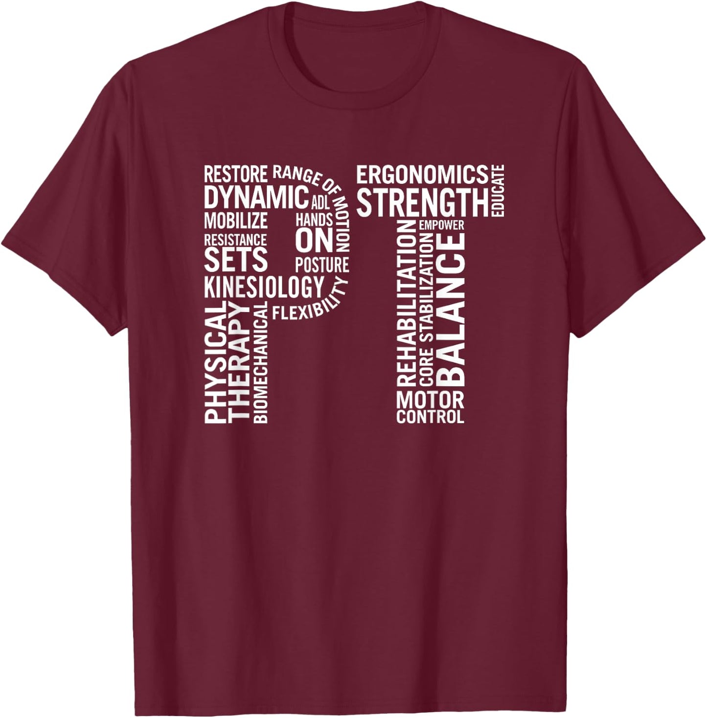 Physical Therapy Physical Therapist PT Word T-Shirt - T-Shirt | Maroon