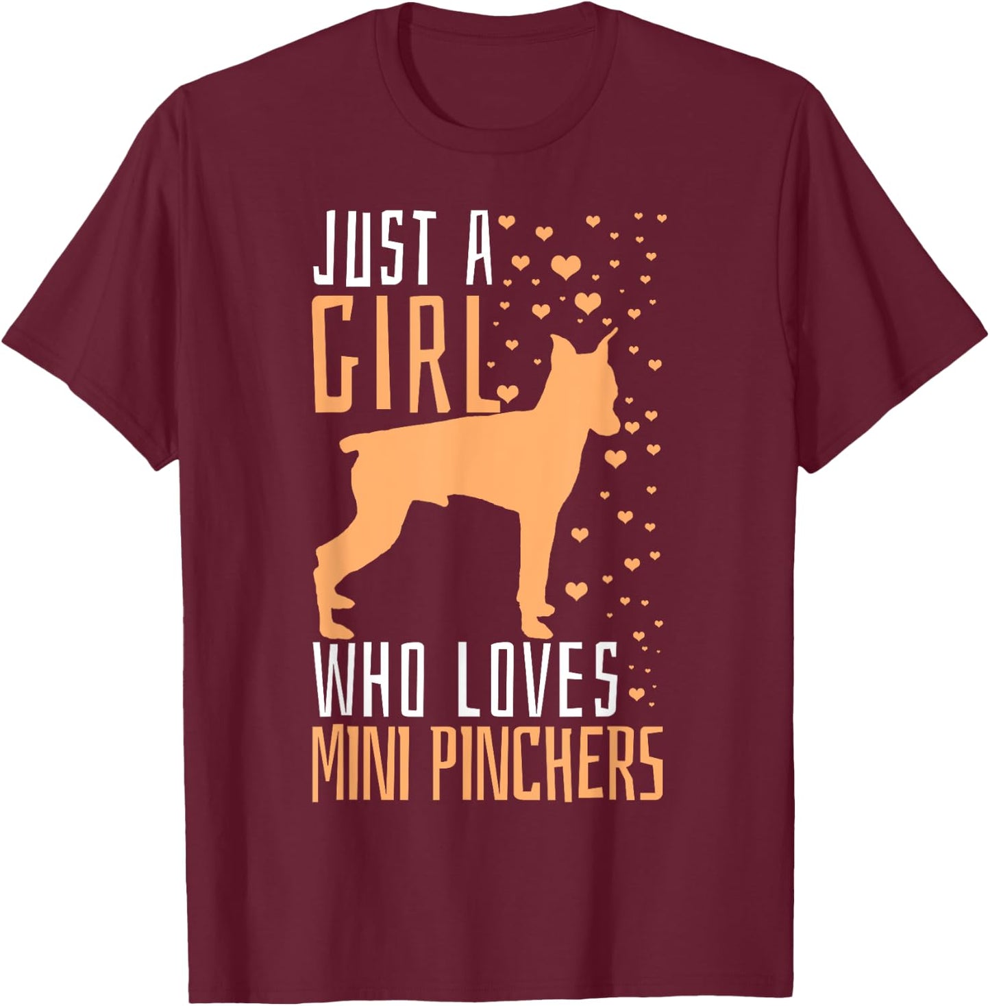 Mini Pincher Dog Just A Girl Who Loves Dogs Gift T-Shirt - T-Shirt | Maroon