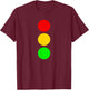 Traffic Signal Stop-Caution-Go Stop Light Colors T-Shirt - T-Shirt | Maroon