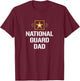 National Guard Dad T-Shirt - T-Shirt | Maroon