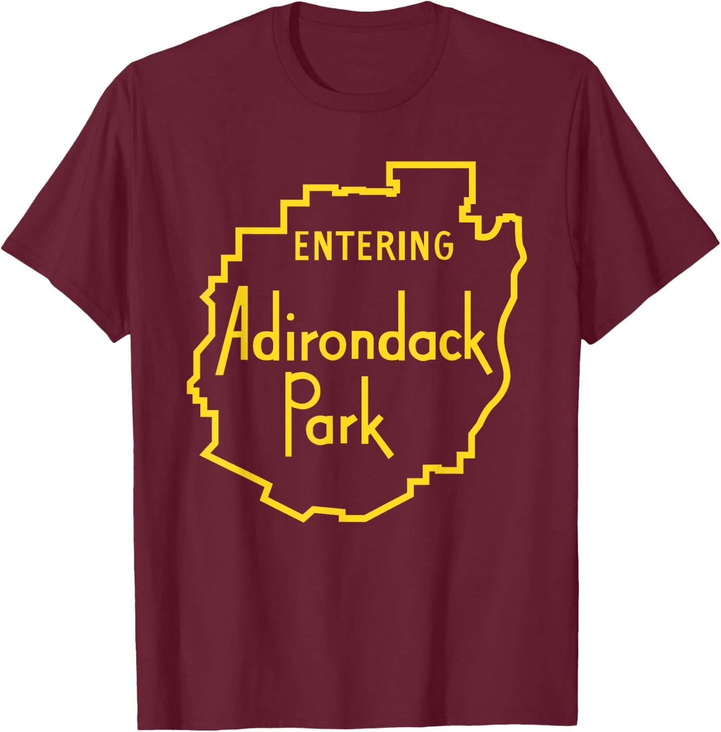 Entering Adirondack Park Sign T shirt T-Shirt - T-Shirt | Maroon