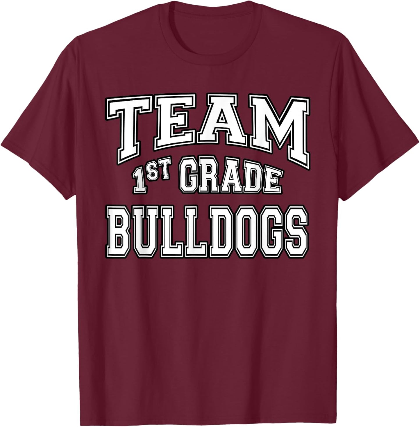 Team 1st First Grade Bulldogs Student Back To School T-Shirt - T-Shirt | Maroon