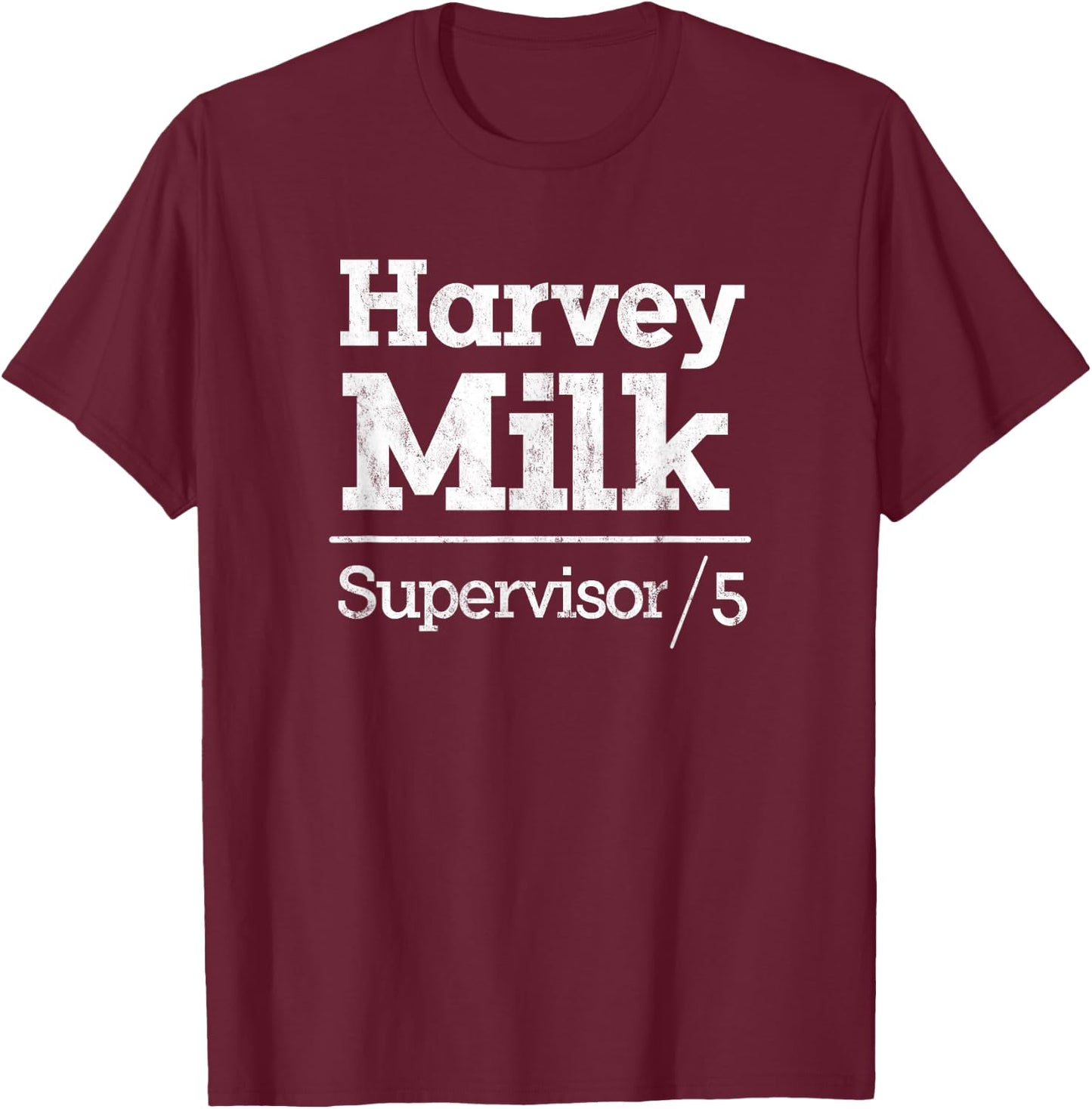 Harvey Milk Day 2018 Shirt - Supervisor 5 T Shirt T-Shirt - T-Shirt | Maroon