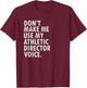Funny Saying Athletic Director Novelty Gift T-Shirt - T-Shirt | Maroon