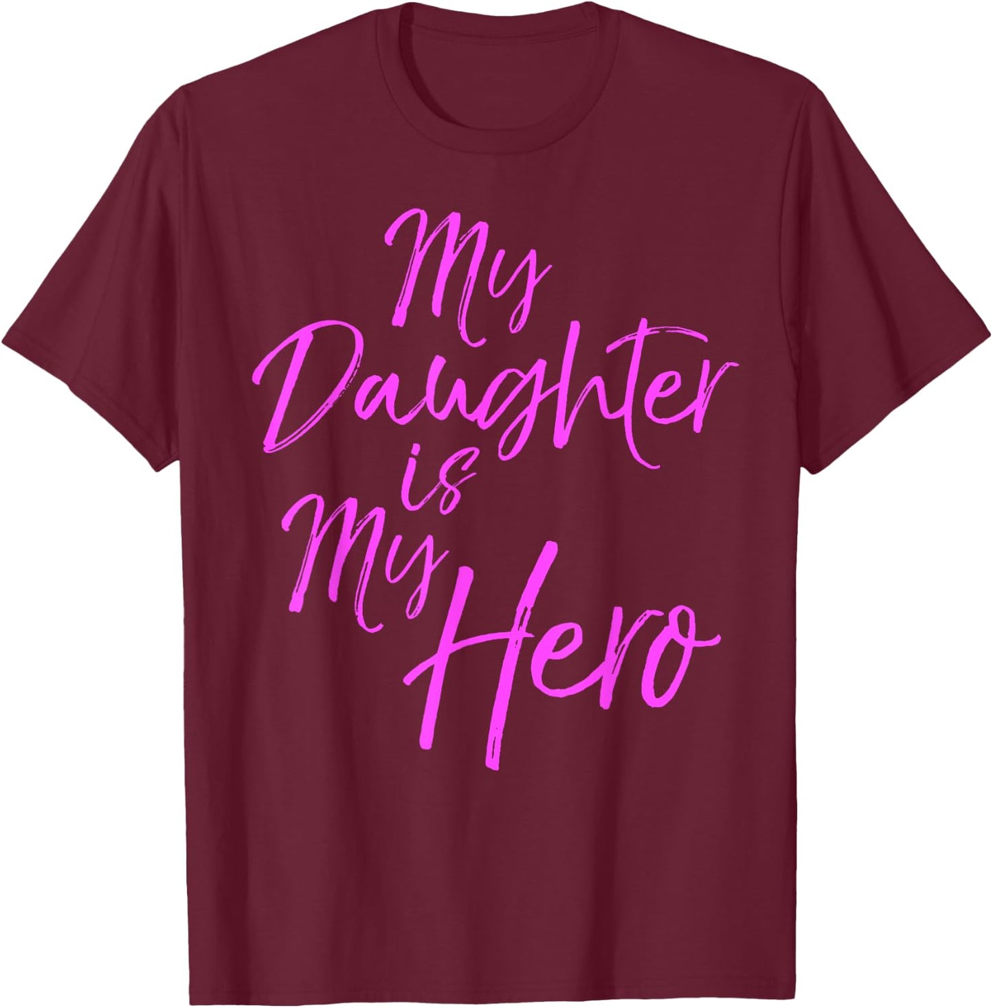 Pink Breast Cancer Quote Parent Gift My Daughter is My Hero T-Shirt - T-Shirt | Maroon