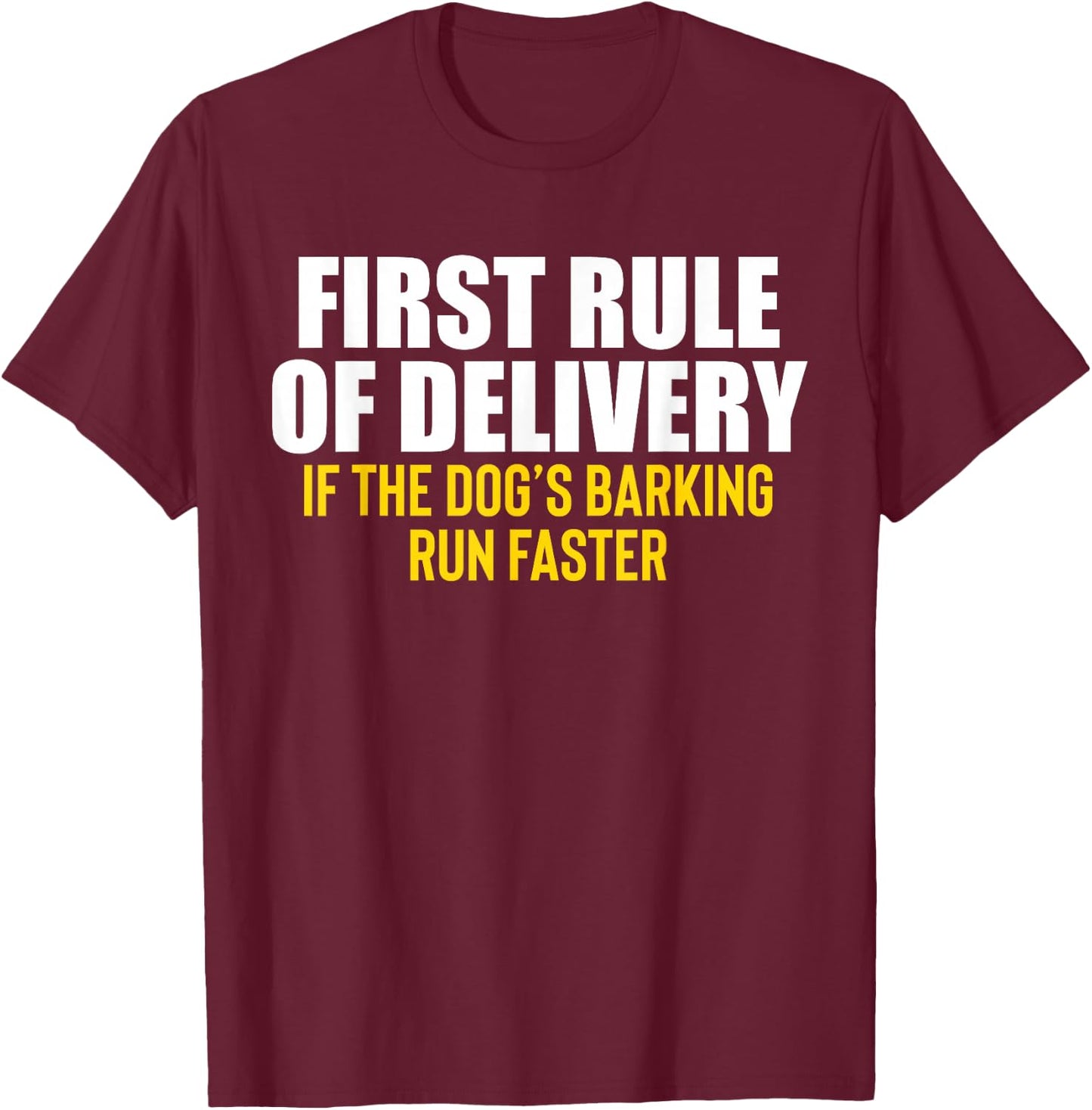 First Rule Of Delivery Delivery Driver Service T-Shirt - T-Shirt | Maroon
