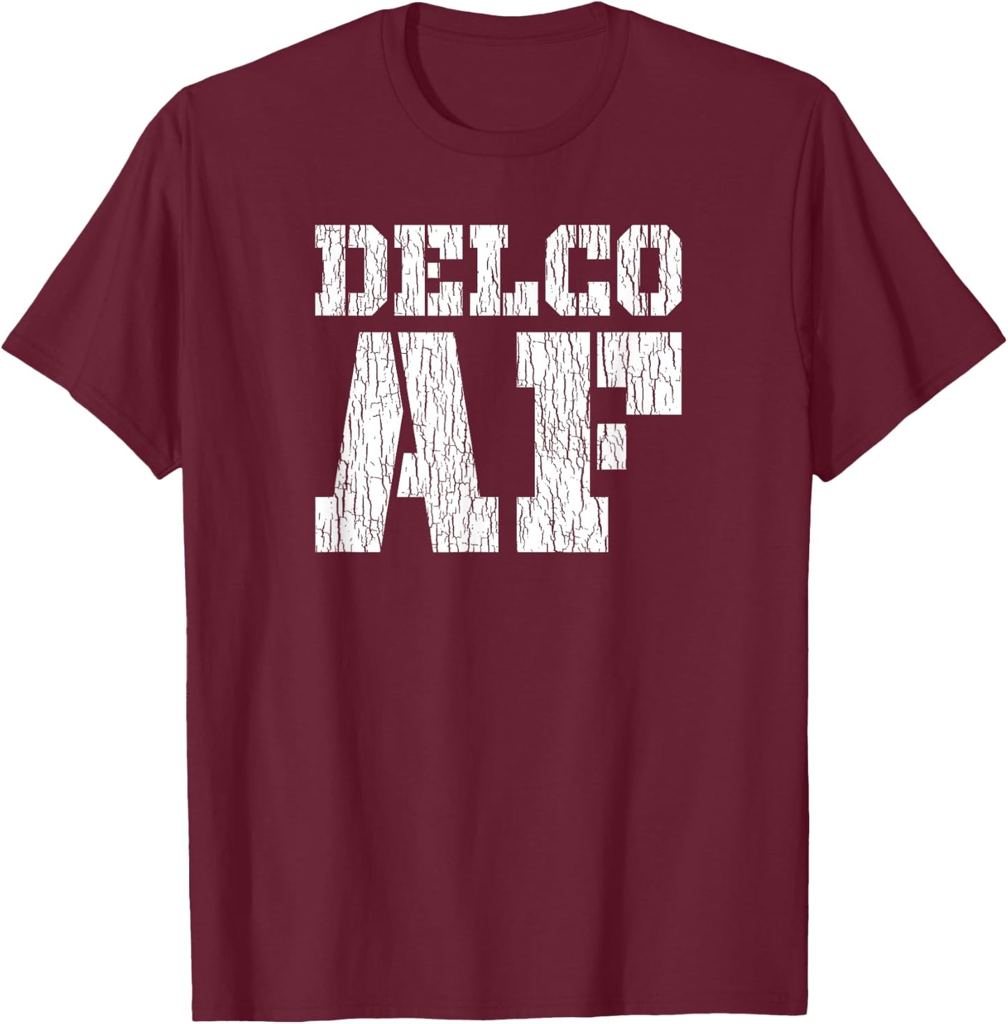 Delco AF Delaware County Philly Philadelphia PA Chester T-Shirt - T-Shirt | Maroon