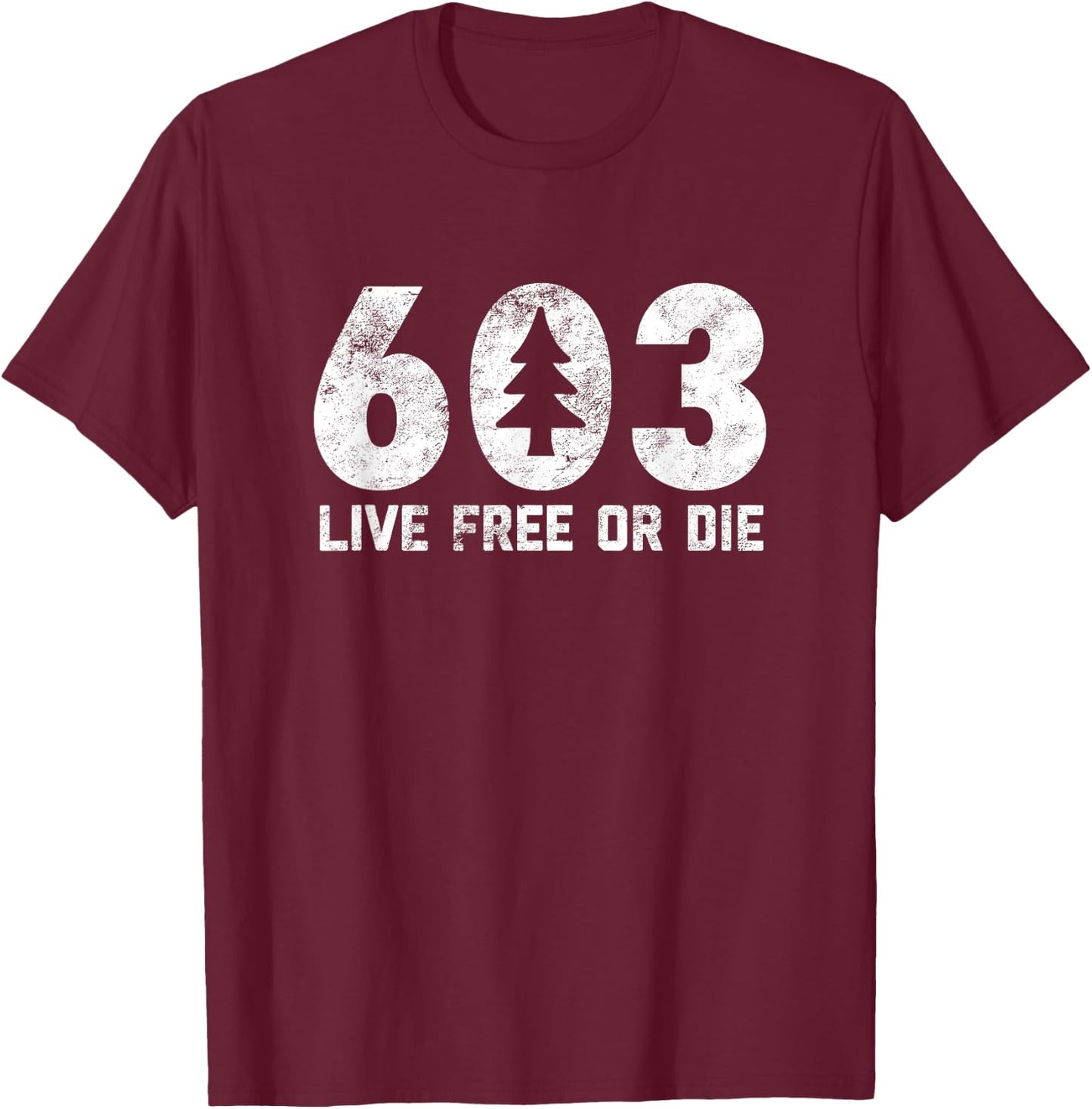Live Free or Die: 603 tree NH area code Adventure camp T-Shirt - T-Shirt | Maroon