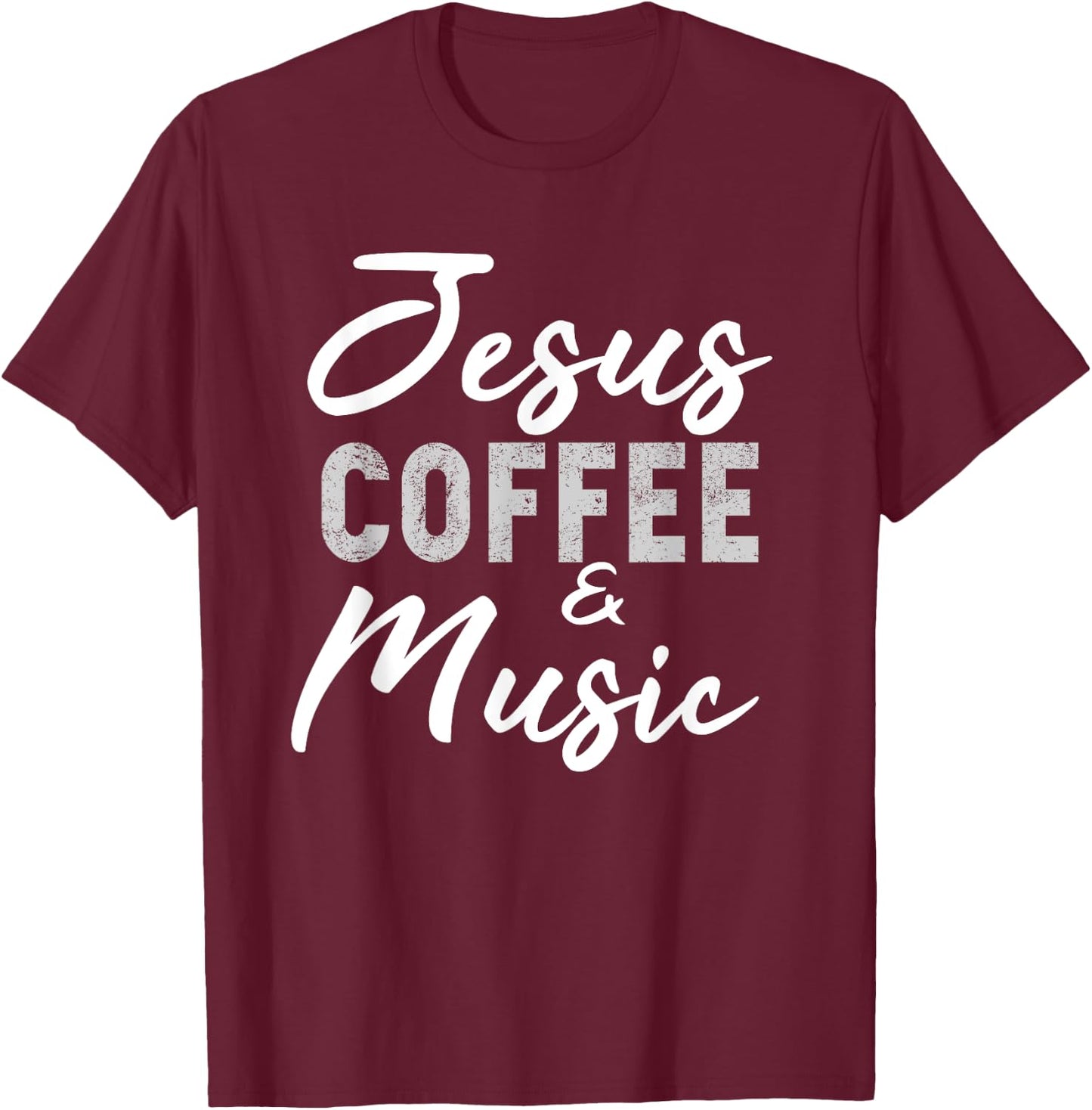 Jesus Coffee and Music Funny Musician Christian Band Gift T-Shirt - T-Shirt | Maroon