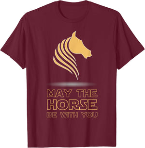 May The Horse Be With You - Funny Horse Lover T-Shirt - T-Shirt | Maroon