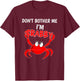 Funny Don't Bother Me IM Crabby Crab Introvert Gift T-Shirt - T-Shirt | Maroon