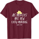 His Mercies Are New Every Morning Shirt Inspirational Cute T-Shirt - T-Shirt | Maroon