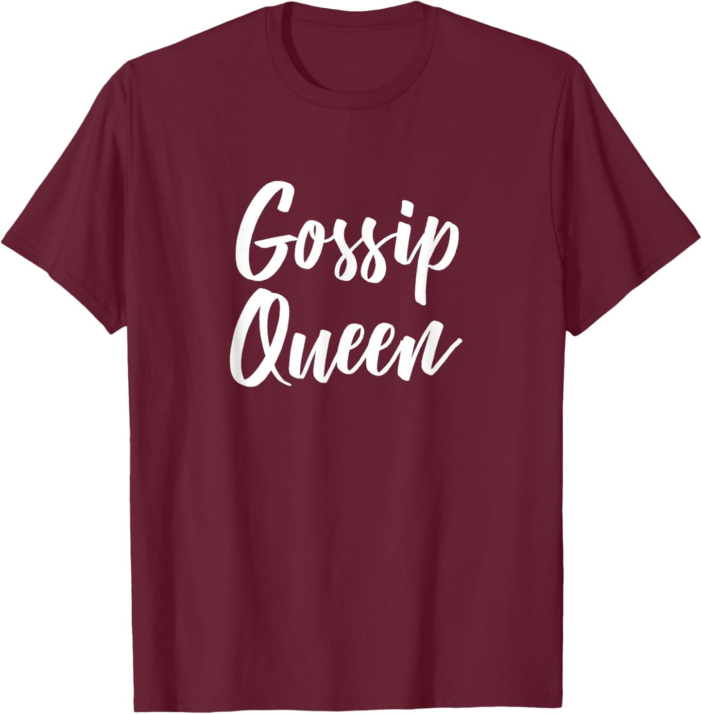 Gossip Queen T-Shirt - T-Shirt | Maroon