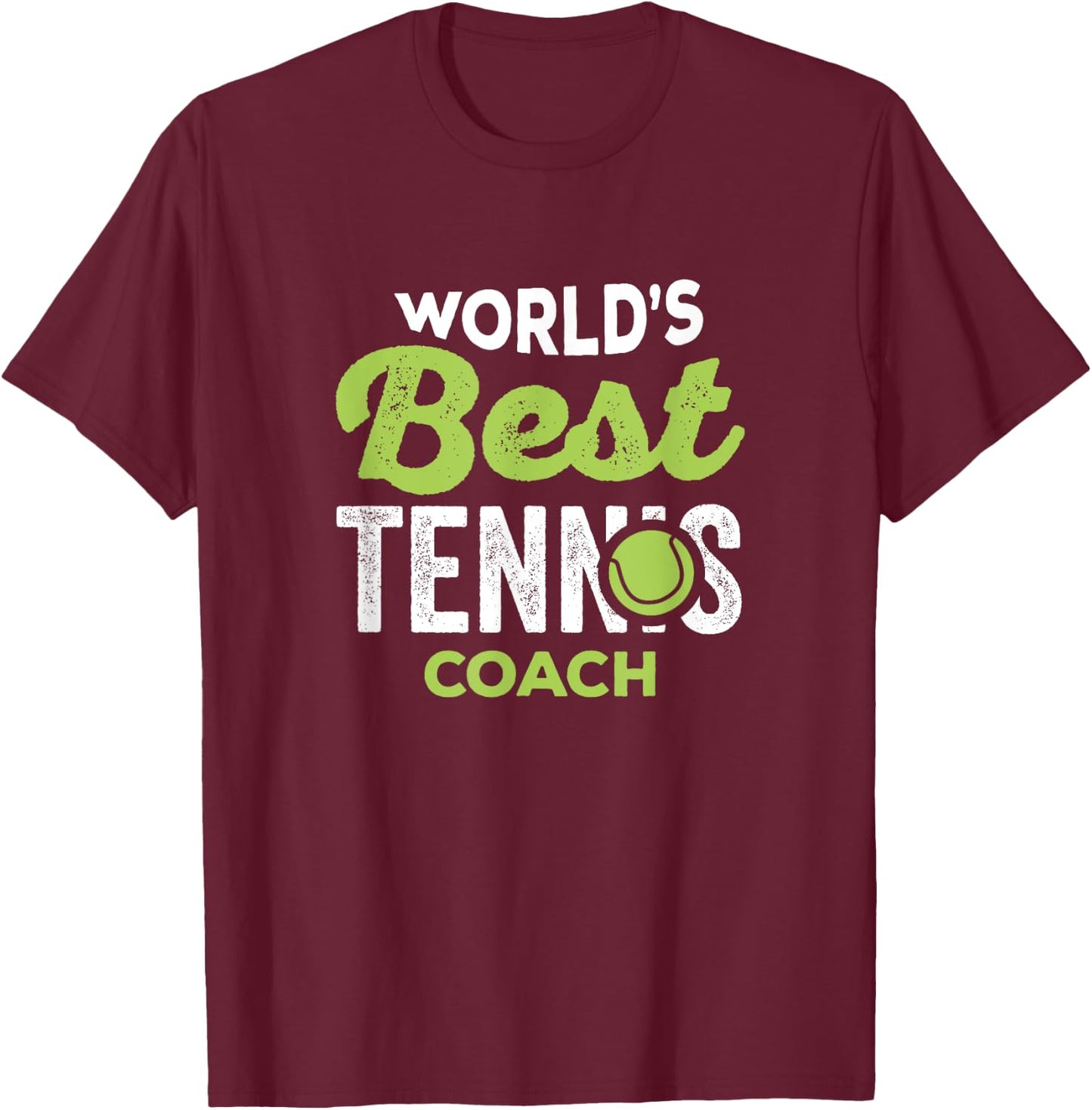 Tennis Gifts - Worlds Best Tennis Coach T-Shirt - T-Shirt | Maroon
