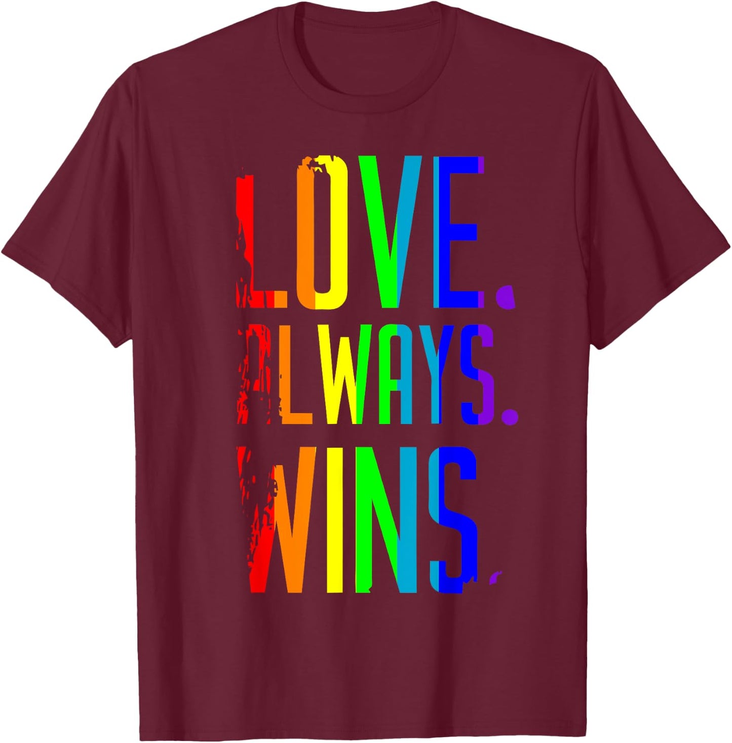 Rainbow Love Always Wins T Shirt T-Shirt - T-Shirt | Maroon