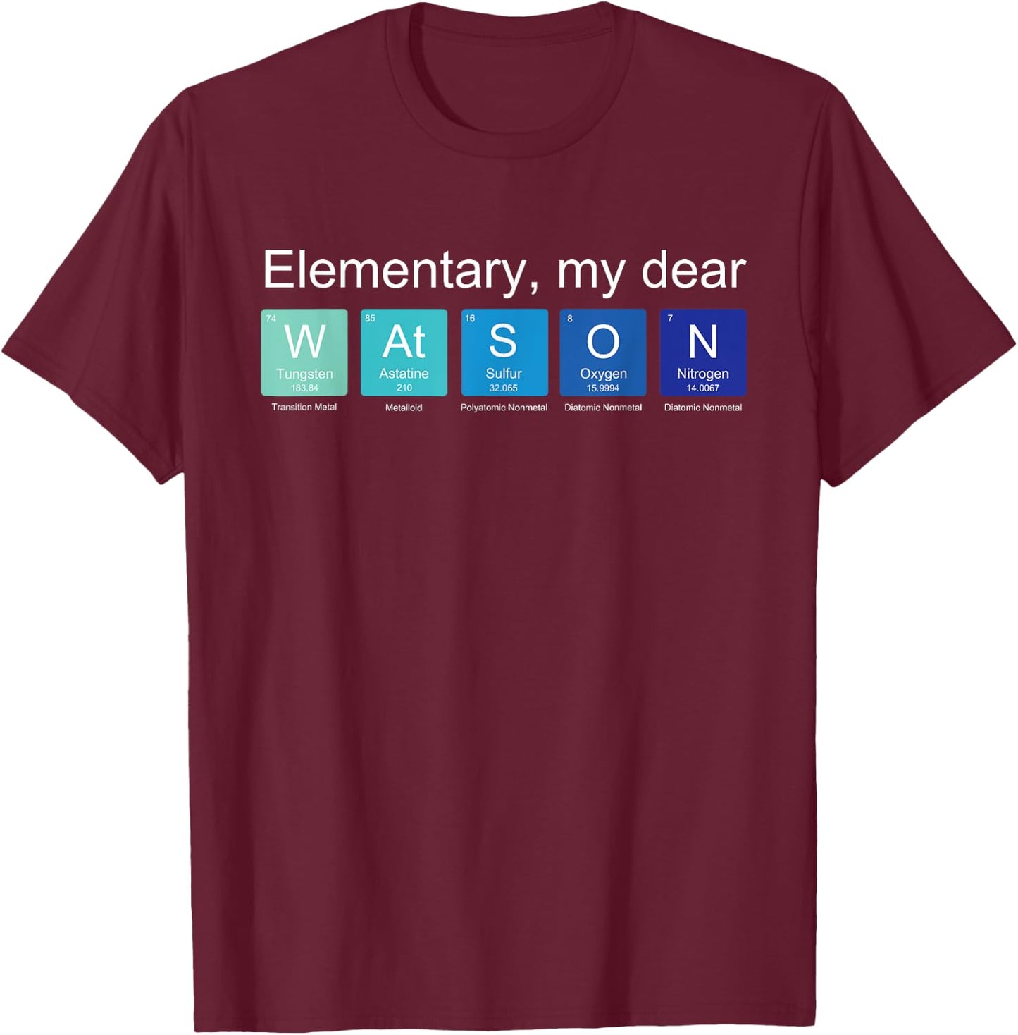 Elementary my dear Watson, nerdy Sherlock Holmes fan science T-Shirt - T-Shirt | Maroon