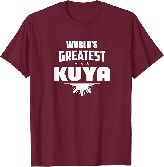World's Greatest Kuya Shirt - Best Brother T-Shirt - T-Shirt | Maroon